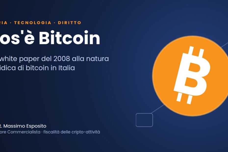 Cos'è Bitcoin: storia, tecnologia e natura giuridica di bitcoin in Italia - Dott. Massimo Esposito
