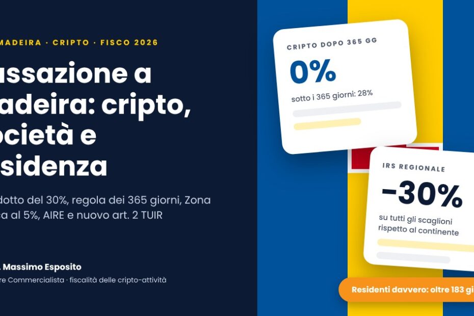 Tassazione a Madeira 2026: cripto, persone fisiche, società e residenza fiscale